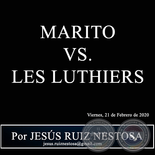 MARITO VS. LES LUTHIERS - Por JESS RUIZ NESTOSA - Viernes, 21 de Febrero de 2020